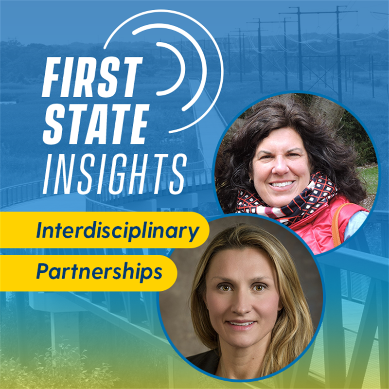 First State Insights with Professors Allison Karpyn and Elizabeth Orsega-Smith
