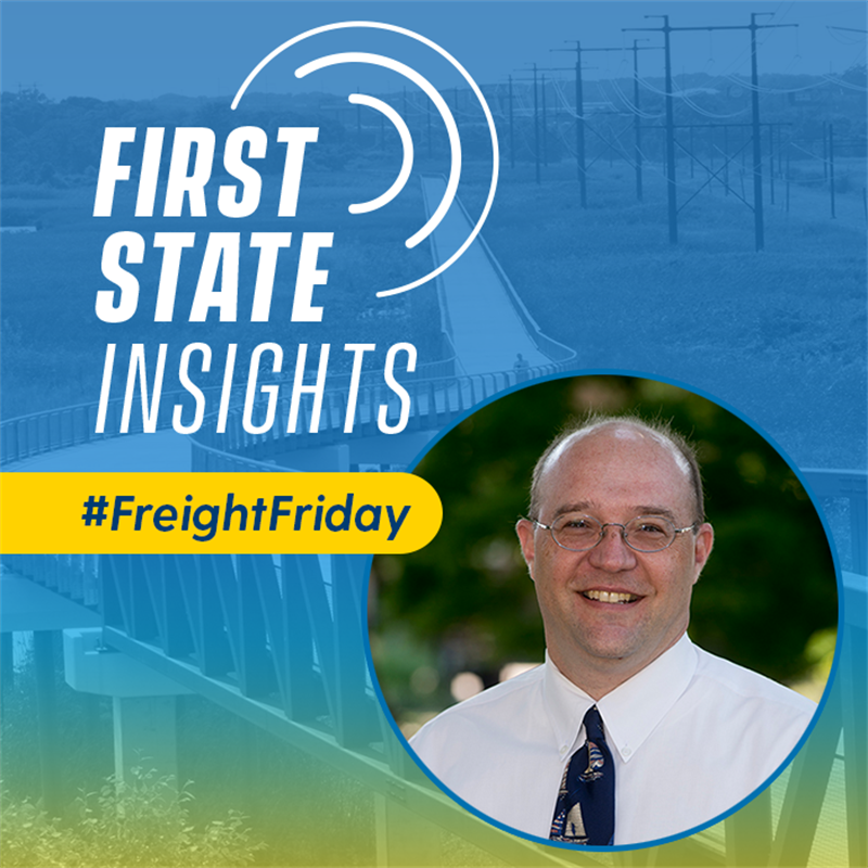 Freight Friday edition of First State Insights with Sal Mercogliano