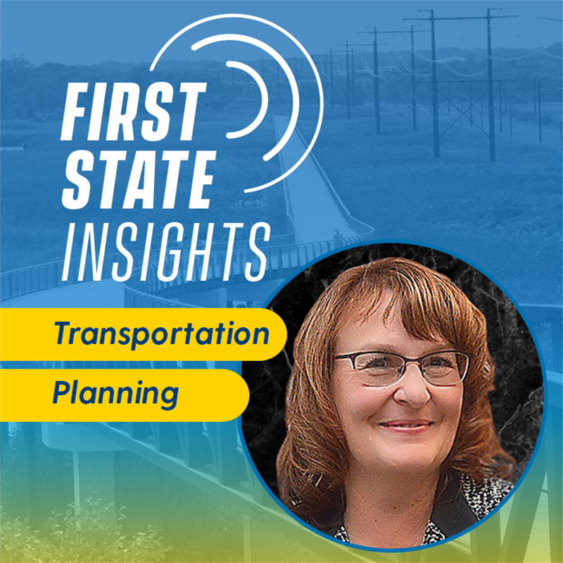 Photo of Marilyn Smith, with First State Insights Logo, and Perspectives on Transportation Planning