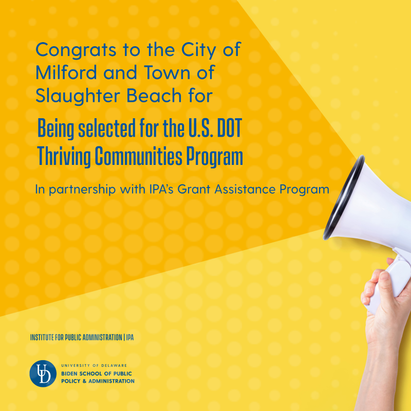 Image showcasing a bullhorn with the announcement that states "Congrats to the city of Milford and Town of Slaughter Beach for being selected for the U.S. Dot Thriving Communities Program. In partnership with IPA's Grant Assistance Program."