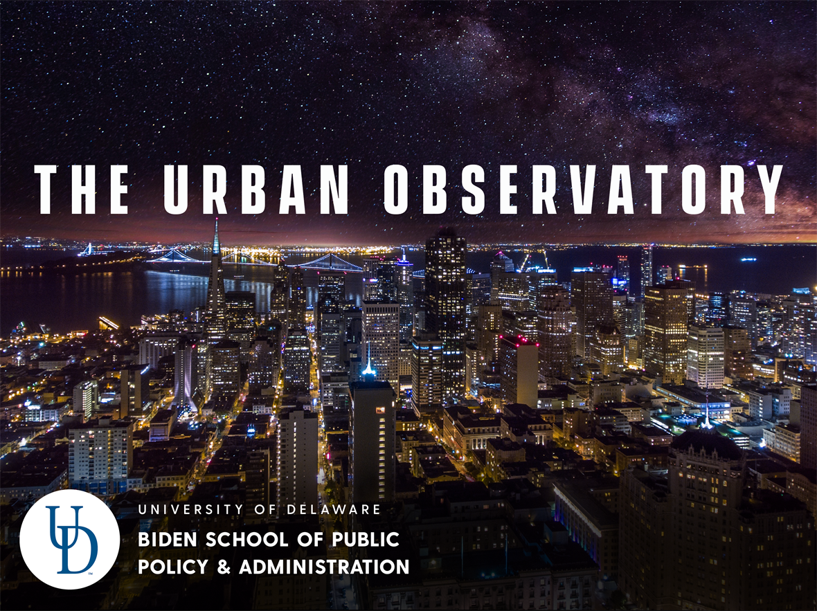 A city at night with the stars visible in the sky. Text reads The Urban Observatory University of Delaware Biden School of Public Policy and Administration.